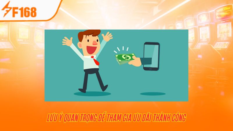 Khuyến Mãi Hoàn Tiền 25% Cho Cược Casino Tại F168 4 Lưu ý quan trọng để tham gia ưu đãi thành công